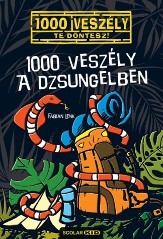 Fabian Lenk - 1000 veszély a dzsungelben - Te döntesz! 14.