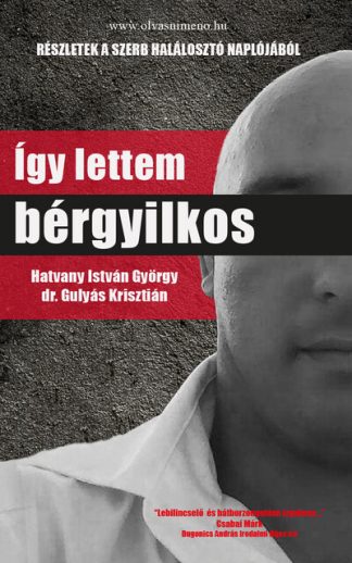 Hatvany István György - Így lettem bérgyilkos