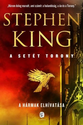 Stephen King - A hármak elhivatása - - A setét torony 2.  (új kiadás)