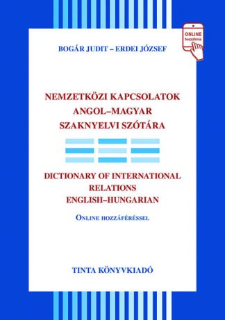 Bogár Judit - Nemzetközi kapcsolatok angol-magyar szaknyelvi szótára
