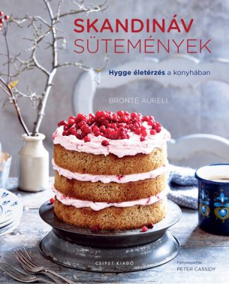 Brontë Aurell - Skandináv sütemények - Hygge-életérzés a konyhában