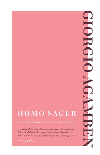 Giorgio Agamben - Homo sacer - A szuverén hatalom és a puszta élet