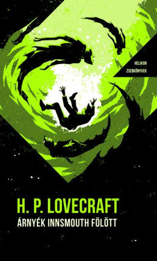 Howard Phillips Lovecraft - Árnyék Innsmouth fölött - Helikon Zsebkönyvek 87. (új kiadás)