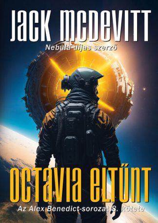 Jack Mcdevitt - Octavia eltűnt - Az Alex Benedict-sorozat nyolcadik kötete