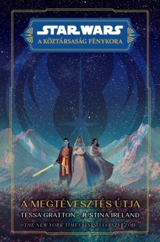 Justina Ireland - Star Wars: A Köztársaság Fénykora - A megtévesztés útja - A megtévesztés útja 1. rész