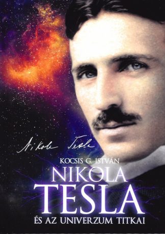 Kocsis G. István - Nikola Tesla és az univerzum titkai (11. kiadás)