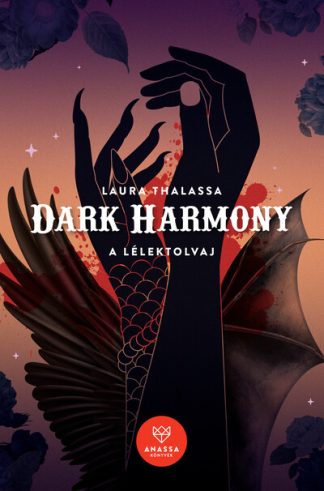 Laura Thalassa - Dark Harmony - A Lélektolvaj - Az Alkusz