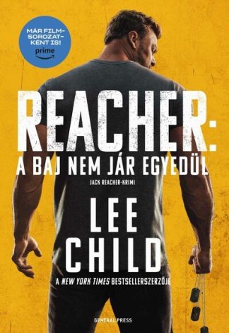 Lee Child - A baj nem jár egyedül - Jack Reacher-krimi (új kiadás)