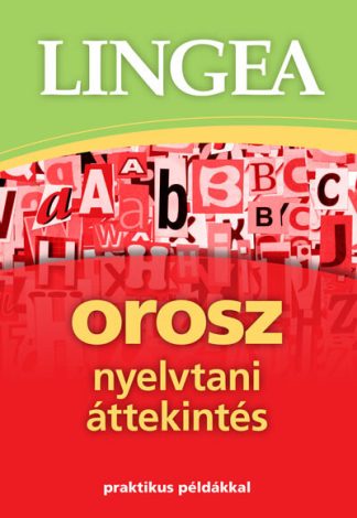 Nyelvkönyv - Lingea orosz nyelvtani áttekintés - Praktikus példákkal (2. kiadás)