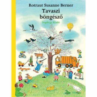 Rotraut Susanne Berner - Tavaszi böngésző (új kiadás)