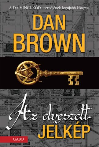 Dan Brown - Az elveszett jelkép - Robert Langdon (új kiadás)