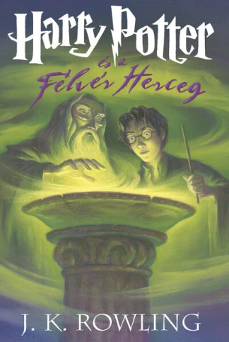 J. K. Rowling - Harry Potter és a félvér herceg 6. /Kemény (új kiadás)