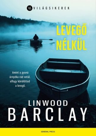 Linwood Barclay - Levegő nélkül - Világsikerek