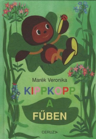 Marék Veronika - Kippkopp a fűben (11. kiadás)