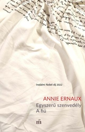 Annie Ernaux - Egyszerű szenvedély / A fiú