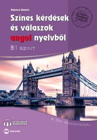 Bajnóczi Beatrix - Színes kérdések és válaszok angol nyelvből - B1 szint letölthető hanganyaggal (új kiadás)