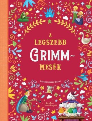 Grimm Testvérek - A legszebb Grimm mesék