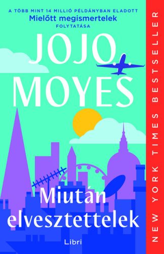 Jojo Moyes - Miután elvesztettelek (új kiadás)