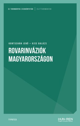 Kontschán Jenő - Rovarinváziók Magyarországon - Új tudományos zsebkönyvtár