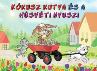 Lengyel Orsolya - Kókusz kutya és a húsvéti nyuszi §H