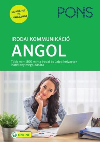Rachel Armitage-Amato - PONS Irodai kommunikáció - Angol - Gyakorold az üzleti angolt több mint 800 életszerű feladattal.