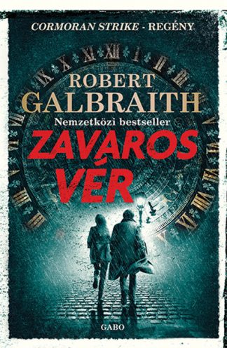Robert Galbraith (J. K. Rowling) - Zavaros vér - Cormoran Strike (új kiadás)