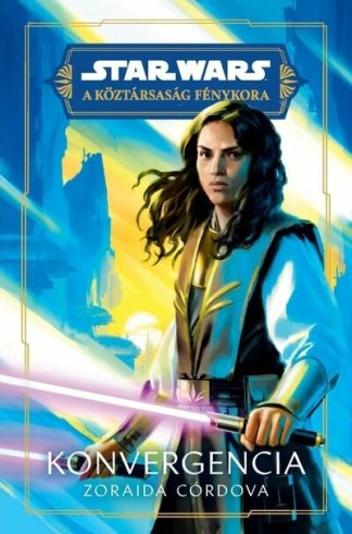 Zoraida Córdova - Star Wars: A Köztársaság Fénykora - Konvergencia