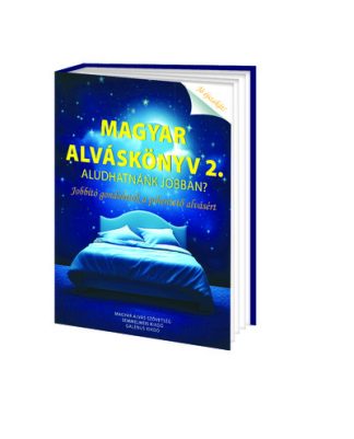 Acsády László - Magyar Alváskönyv 2. - Aludhatnánk jobban? Jobbító gondolatok a pihentető alvásért