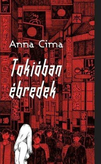Anna Cima - Tokióban ébredek