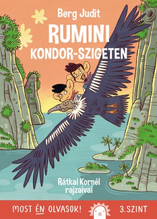 Berg Judit - Rumini Kondor-szigeten - Most én olvasok 3. szint