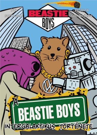Dudich Ákos - A Beastie Boys intergalaktikus története (képregény)