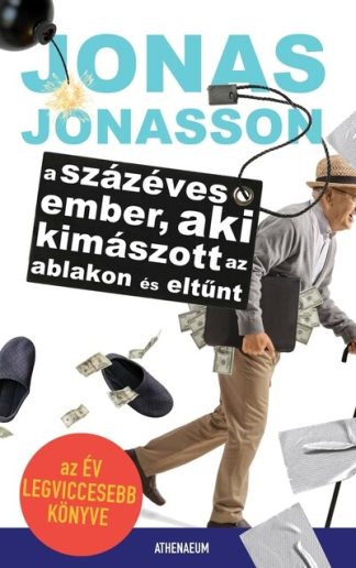 Jonas Jonasson - A százéves ember, aki kimászott az ablakon és eltűnt (új kiadás)