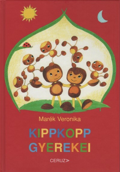 Marék Veronika - Kippkopp gyerekei (10. kiadás)