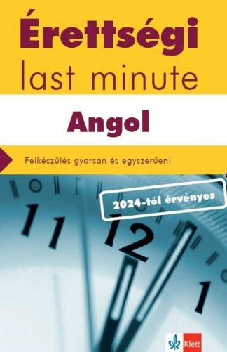 Pojják Klára - Érettségi Last minute: Angol - 75 legfontosabb téma vázlatos összefoglalása a középszintű szóbeli angolérettségihez