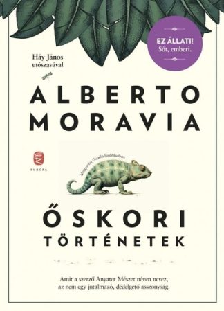 Alberto Moravia - Őskori történetek