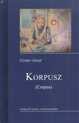 Czotter József - Korpusz (corpus)
