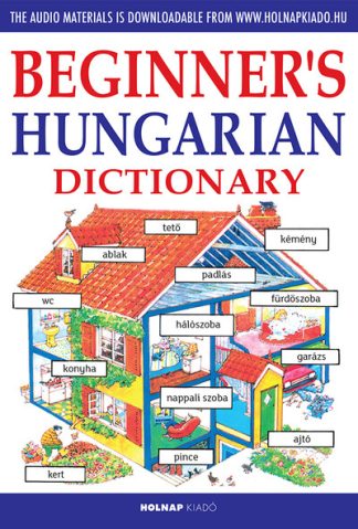 Helen Davies - Beginner's Hungarian dictionary - Kezdők magyar nyelvkönyve angoloknak - Letölthető hanganyaggal (új kiadás)