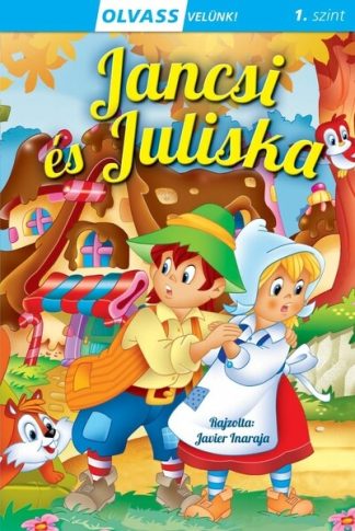 - Jancsi és Juliska - Olvass velünk! (1. szint)