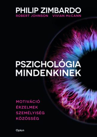 Philip Zimbardo - Pszichológia mindenkinek 3. - Motiváció - Érzelmek - Személyiség - Közösség (új kiadás)