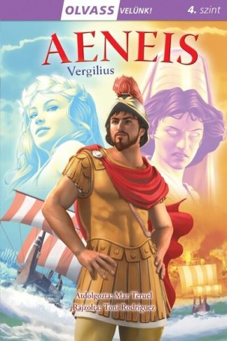 Publius Vergilius Maro - Aeneis - Olvass velünk! (4. szint)