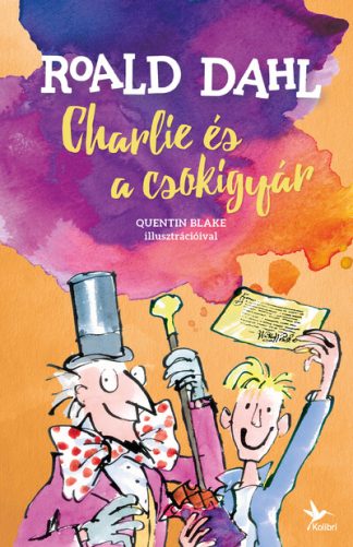 Roald Dahl - Charlie és a csokigyár (új kiadás)